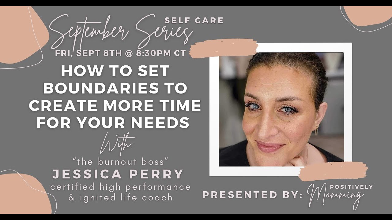 Jessica Perry - How to Set Boundaries to Create More Time for Your ...