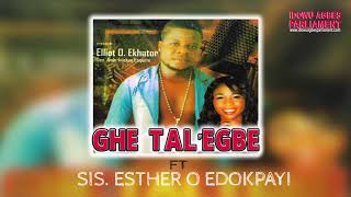 Elliot O Ekhator Feat Esther O Edokpayi - Ghe Tale'gbe (Benin Music )