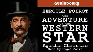 Mystery | Poirot, "The Adventure of the Western Star" by Agatha Christie, Full Length Short Story