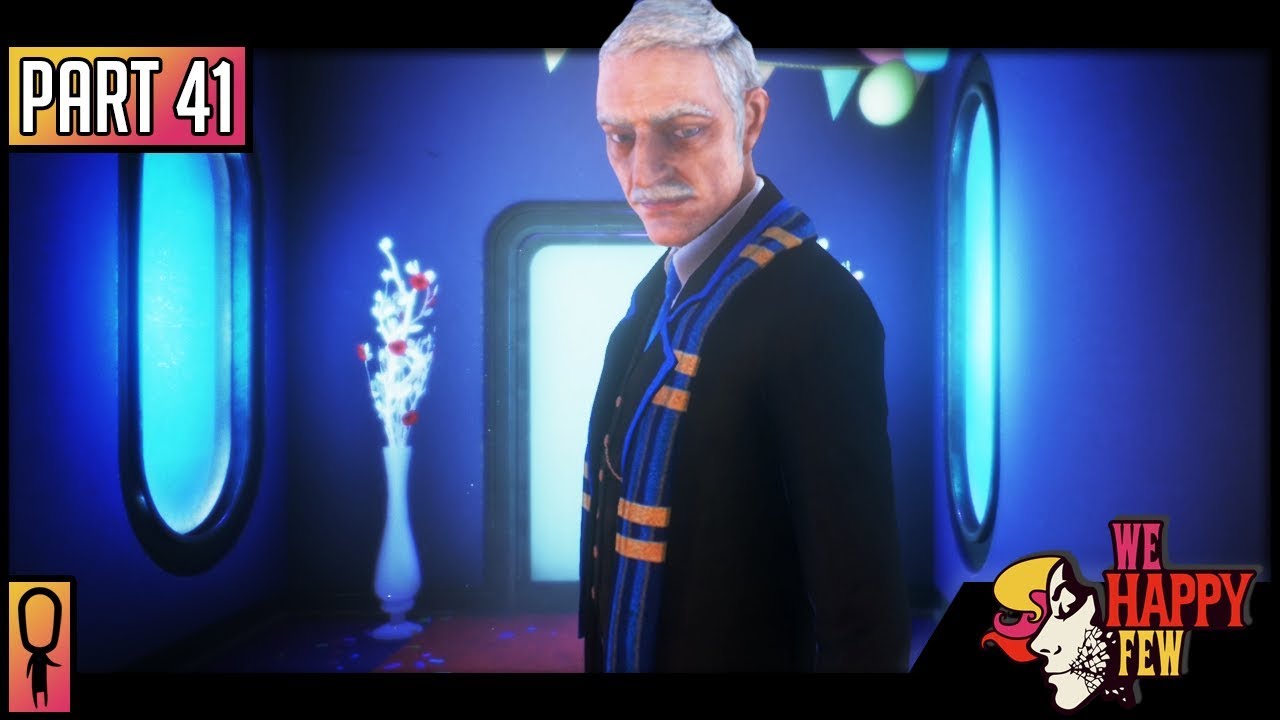 BYNGS UNSAFE HOUSE - Part 41 - 💊 We Happy Few  💊 (Full Release 2018) Let's Play