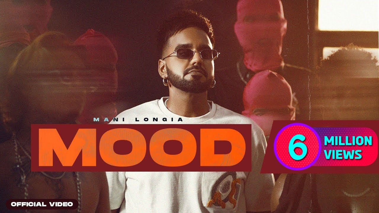 Mood  Mani Longia Official Video Starboy X  New Punjabi Songs 2022  Latest Punjabi Songs 2022