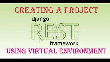 How To Create Django Rest Framework Projects In a Virtual Environment #2