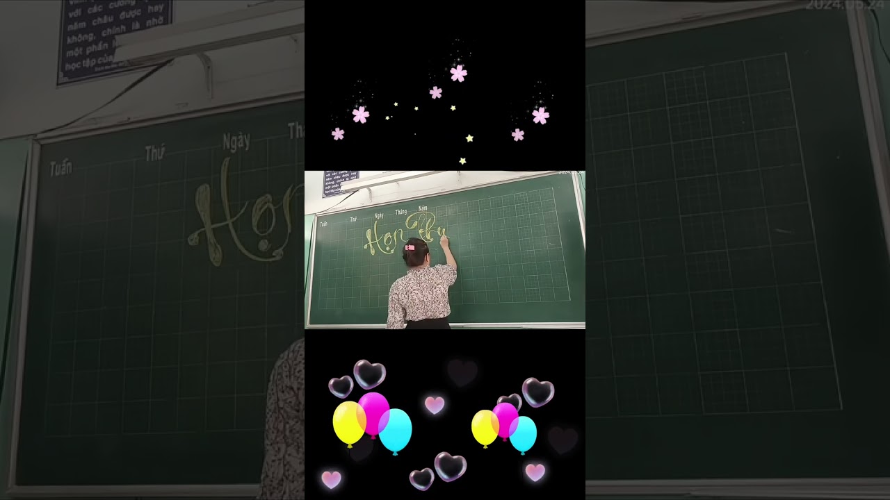 VIẾT TRANG TRÍ BẢNG CHỮ : HỌP PHỤ HUYNH (25.05.2024)