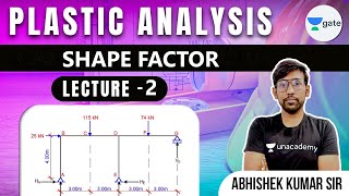 Shape Factor | L - 2 | Plastic Analysis | GATE 2022 | Abhishek Sir