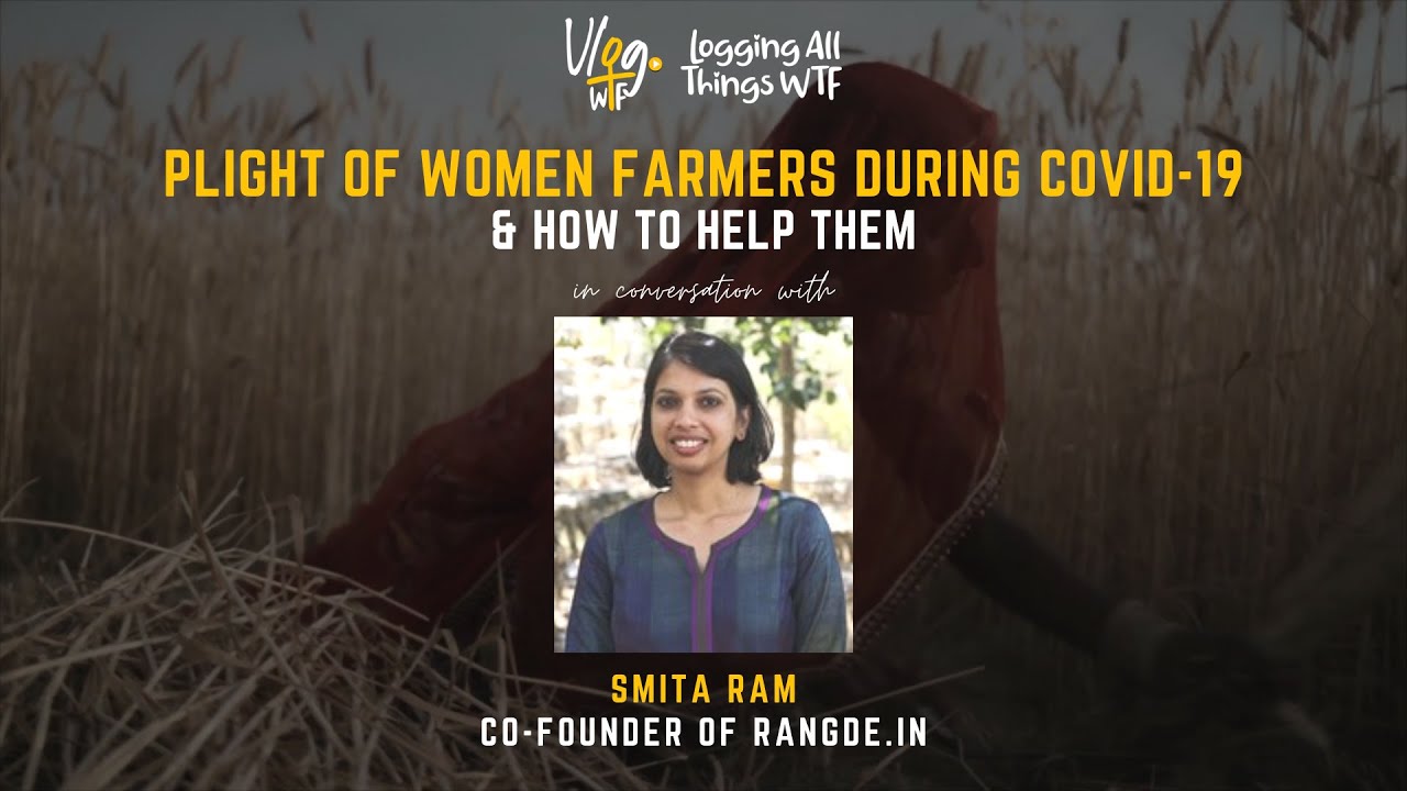 Smita Ram on the plight of women farmers during COVID-19