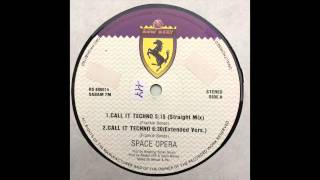 Space Opera - Call It Techno (Extended Version) (1989)