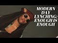 MODERN DAY LYNCHING - My Thoughts As A Black Studies Degree Holder (Black Lives Matter)