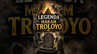 LEGENDA MAKAM TROLOYO #LEGENDA #sejarah #ceritarakyat #shortvideo #shorts