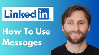 How to Use Messages on LinkedIn [Full Guide 2026]