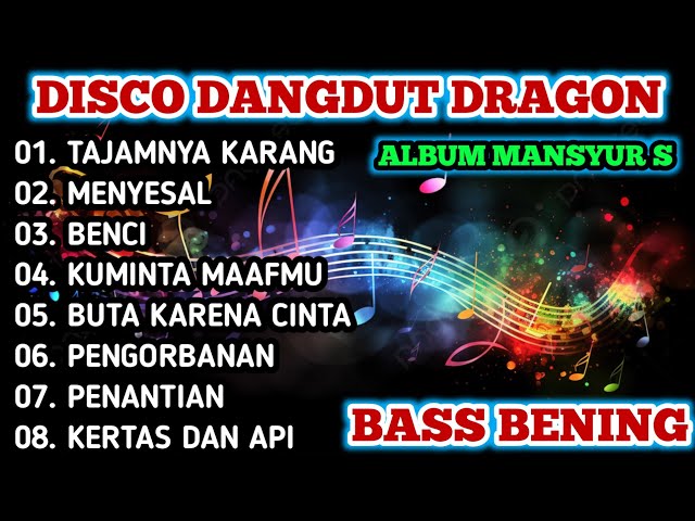 DISCO DANGDUT DRAGON 2024 FUUL ALBUM MANSYUR S BASS BENING!!! class=
