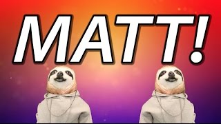 HAPPY BIRTHDAY MATT! - SLOTH HAPPY BIRTHDAY RAP