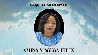 In Great Memory Of Amina Masesa Felix