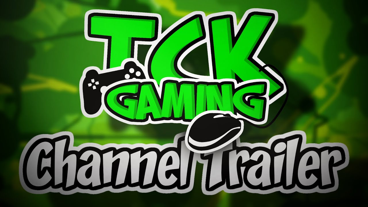 TCK - Gaming Channel Trailer 2017