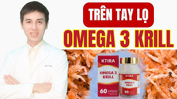 Trên Tay Lọ Omega 3 Krill | Dược sĩ Đạt