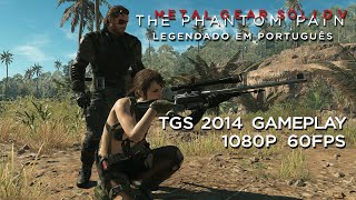 MGSV The Phantom Pain - [60 FPS] - TGS 2014 Gameplay Demo