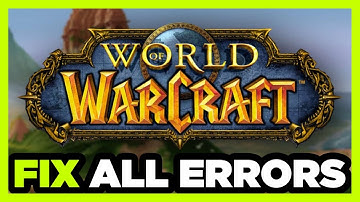 FIX World of Warcraft Crashing, Not Launching, Freezing, Stuck, Black Screen & Errors