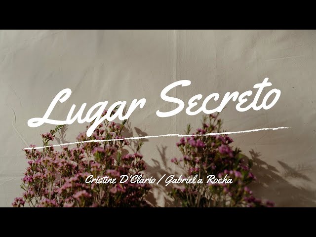 Lugar Secreto - Gabriela Rocha ft Christine D´Clario (Letra) class=