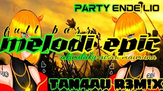 LAGU JOGET||MELODI EPIC||AISAH MAIMUNA JAMILAH||BY [ TANAAU REMIX ]
