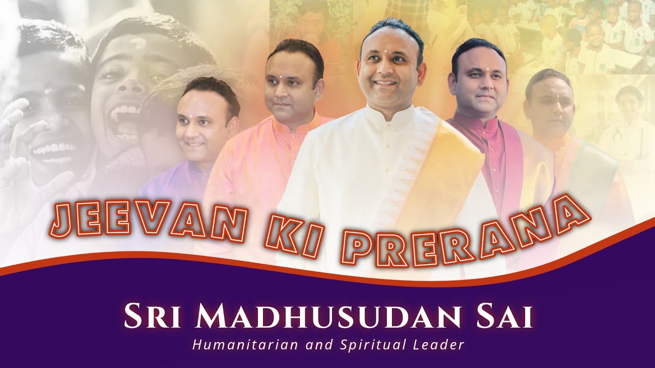 Jeevan Ki Prerana | Dedicated to Sri Madhusudan Sai – a guiding light of service and compassion.