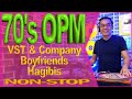 VST & Company, Boyfriends, Hagibis, 70's PINOY Classic OPM