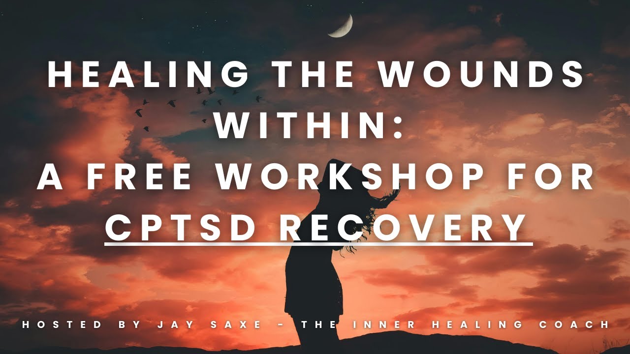 CPTSD (Complex Trauma) Recovery Workshop - YouTube