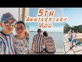 OUR 5TH ANNIVERSARY VLOG