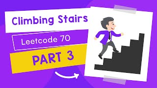 Climbing Stairs - Leetcode 70 - Part 3 - Java