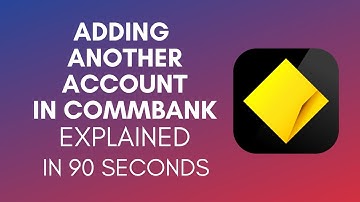 How To Add Another Account In CommBank? (2024)