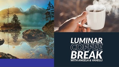 Luminar Coffee Break: How to add depth to an image by applying a little fog
