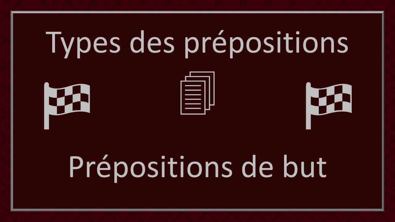 Types des prépositions #2 : Prépositions de but - YouTube