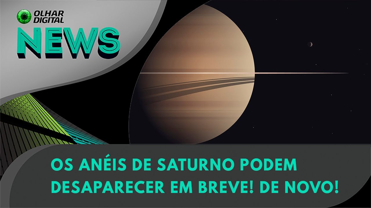Ao Vivo | Os anéis de Saturno podem desaparecer em breve! De novo! | 09/11/2023 | #OlharDigital