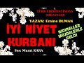 Yi niyet kurban emine duman rellez temal ho bir hikaye  sesli kitap dinle