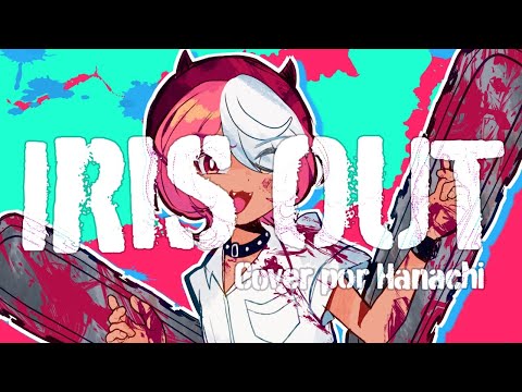 【COVER ESPAÑOL】IRIS OUT / Chainsaw Man: Reze Arc Opening【Hanachi】