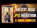 ANCIENT INDIA ONE SHOT MARATHON🔥| 3 घंटे में पूरा पाठ्यक्रम | 90% QUESTIONS COVERED | JPSC/UPSC