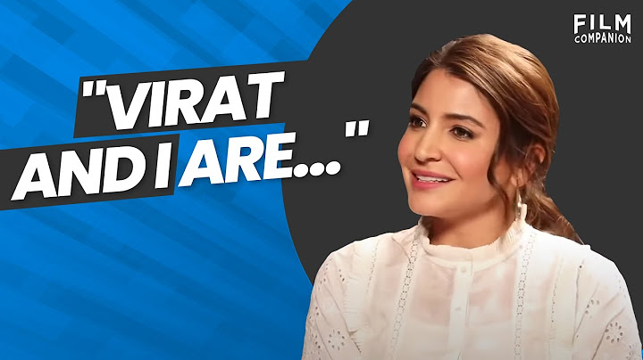 Anushka Sharma on Virat Kohli | Anupama Chopra | Film Companion