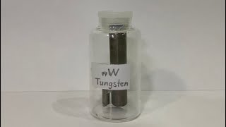 W Volfram Elemental Tungsten Demonstration