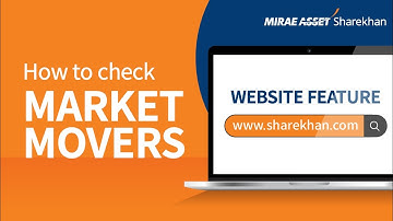 How to Check Market Movers on the Mirae Asset Sharekhan Website
