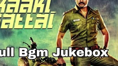 Kaaki Sattai Movie Full Bgm Jukebox Collection Original Tamil