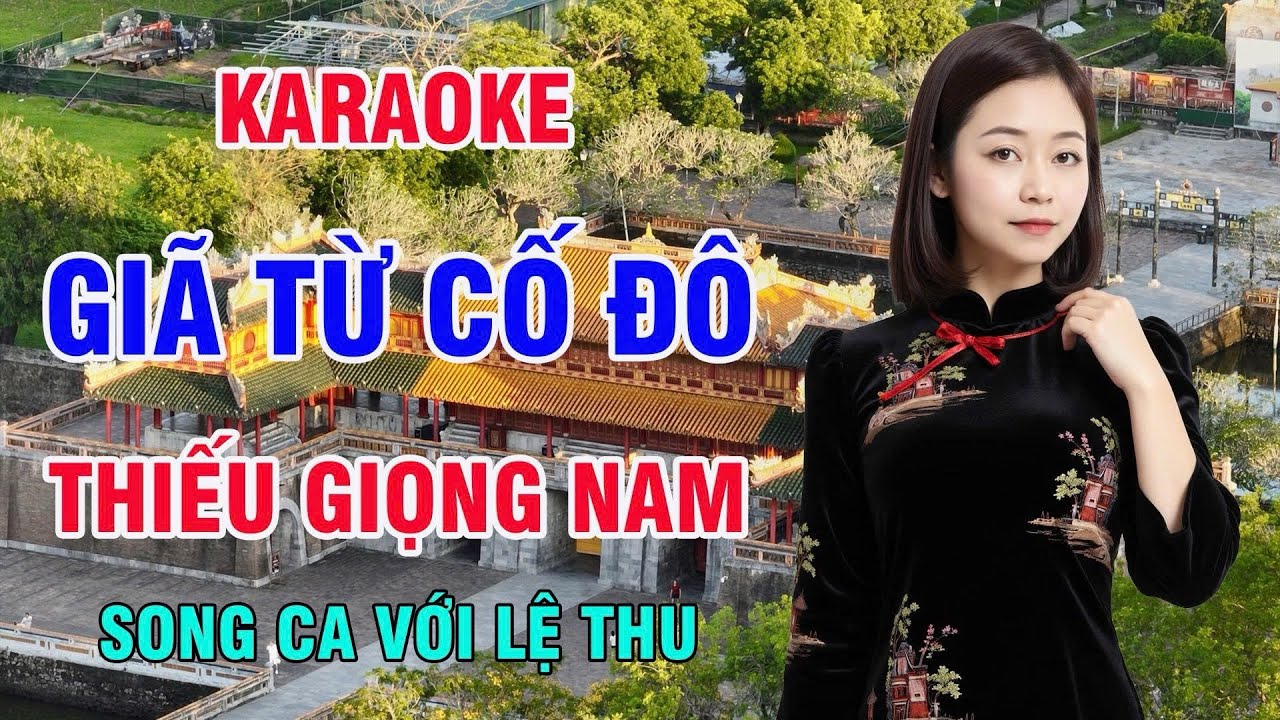 Giã Từ Cố Đô Karaoke Thiếu Giọng Nam ( Phạm Mạnh Cường ) Song Ca Với Lệ Thu 