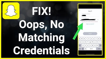 Snapchat Login "Oops! We Could Not Find Matching Credentials" Error Message (FIX)