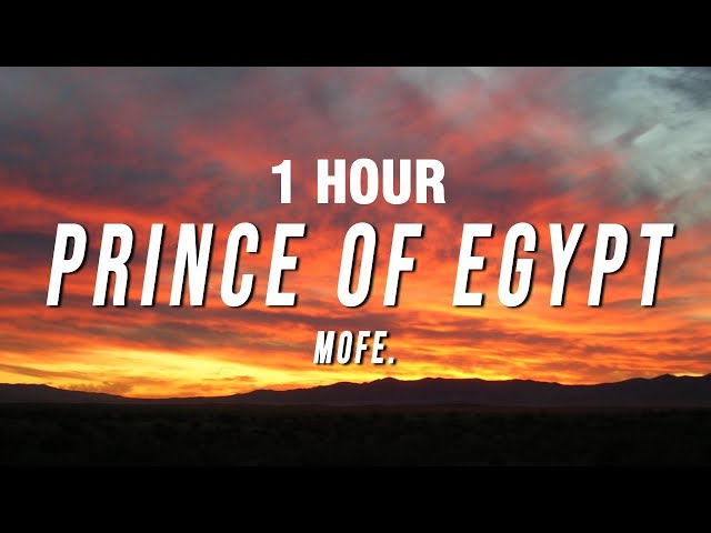 [1 HOUR] mofe - Prince Of Egypt (Lyrics) class=