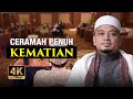 Ceramah Penuh | 'Kematian' | Ustaz Wadi Annuar