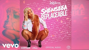 Shenseea - Replaceable (Official Audio)