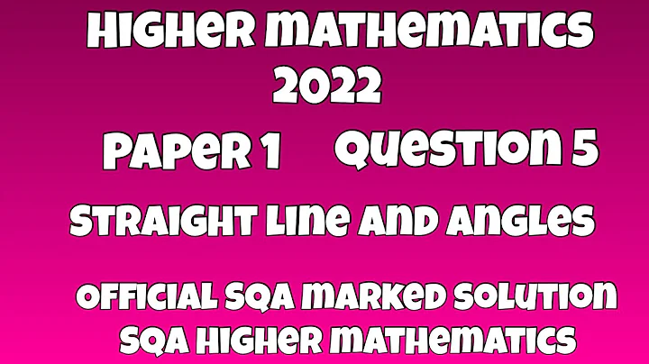 2022 SQA Higher Mathematics Paper 1 | Question 5 : Straight Line And Angles