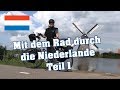 Mit dem Fahrrad durch die Niederlande - Teil 1 | Radreise  Holland