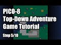 PICO-8 Top-Down Adventure Game Tutorial - Step 5/10