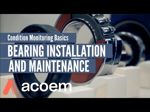 Condition Monitoring Basics: Bearing Installation and Maintenance | ACOEM