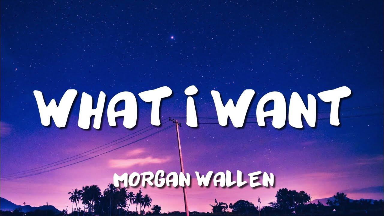 Morgan Wallen - What I Want (feat. Tate McRae) (Lyric Video) Morgan Wallen - What I Want (feat. Tate McRae) (Lyric Video)