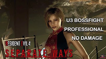 Resident Evil 4  2023  Seperate Ways  I U3 Boss Fight Professional                No damage