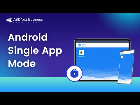 How to Lock Android Devices into Single App Kiosk Mode
